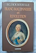 Franc-Maçonnerie et Révolution Française par Hourtoulle ed Carrère