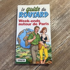 Guide du Routard 1998/99 - Weeks-ends Autour De Paris - Voyages - Hachette