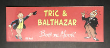 BOB DE MOOR - TRIC & BALTHAZAR