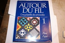 Autour du fil (1). L'encyclopédie des arts textiles