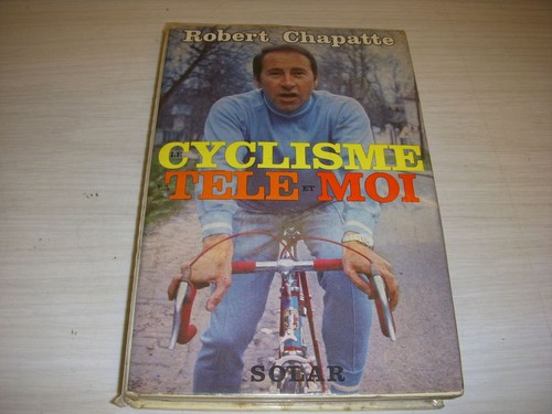 Cyclisme livre robert chapatte - livre,
