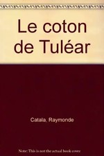 Le coton de Tuléar, Raymonde Catala