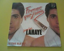 45 TOURS SP JEAN LUC LAHAYE FEMME QUE J AIME PHILIPS  6010 483   DE 1982