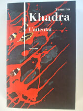 Yasmina Khadra: l'attentat, le grand livre du mois 2005