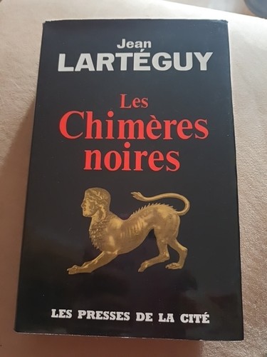 Larteguy les chimeres - les, noires