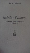 Habiter L'image - Regis Durand