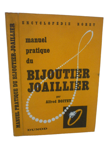 Manuel pratique bijoutier - pratique,