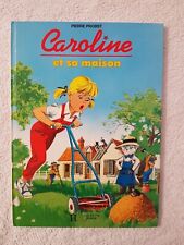 CAROLINE ET SA MAISON par Pierre Probst Hachette Jeunesse 1994