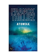 Atomka, Franck Thilliez