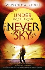 Under The Never Sky: Number 1 in series (Under the Never Sky) by Veronica Rossi