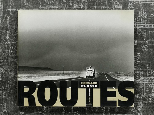Routes bernard plossu - routes,