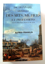 Dictionnaire  Arts, Métiers, Professions à Paris depuis le XIII° siècle - 2004