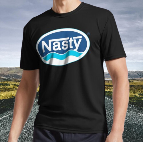 New shirt nasty - nasty, nestle