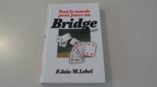 Livre tout le monde peut jouer au Bridge Par P. Jais et M. Lebel en 1982