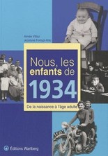 NOUS, LES ENFANTS DE 1934 -