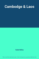 Cambodge & Laos, Guide Nelles