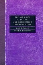 The Mit Guide to Science and Engineering Communication, James-G Paradis