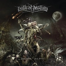 Path of Destiny The Seed of All Evil (CD) Album