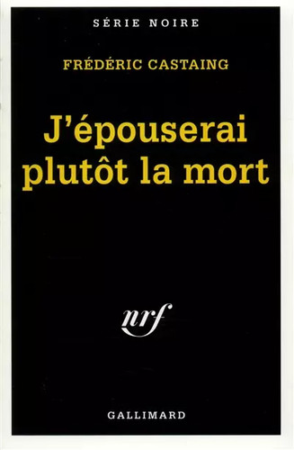épouserai plutôt mort - j'épouserai, la