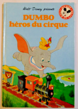 Dumbo héros du cirque - Club du livre Mickey - Walt Disney