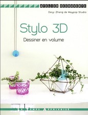 Stylo 3D ; dessiner en volume