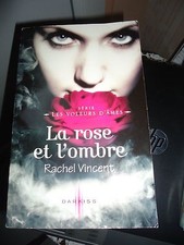 RACHEL VINCENT - LA ROSE ET L'OMBRE - DARKISS (livre grand format) - bit lit