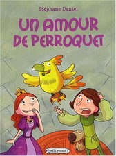 Un amour de perroquet | Daniel
