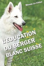 LEDUCATION DU BERGER BLANC