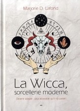 La Wicca, sorcellerie moderne