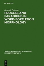Amanda Pounder Process and Paradigms in Word-Formation Morphology (Relié)
