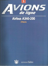 AVIONS DE LIGNE N°05 - AIRBUS A340-200-11 & IBERIA - EDIONS FABBRI