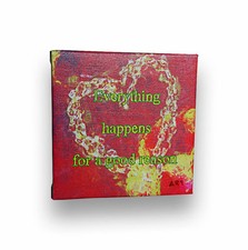 Everything Happens Pour Good Reason, Inspiration Positif Citation Œuvre, 6x6