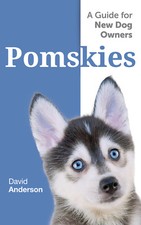 Pomsky Dog Book: POMSKIES: a Guide for the New Dog Owner - Paperback