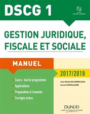 DSCG 1 - Gestion juridique, fiscale et sociale 2017/2018 - 11e éd. - Manuel: Man