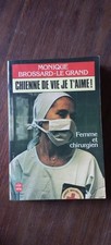 Monique Brossard-Le Grand - Chienne de vie je t'aime! / Le Livre de Poche  1981
