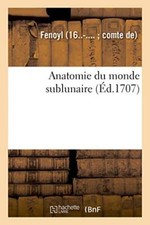 Anatomie monde sublunaire - anatomie,