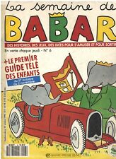 Semaine de BABAR Histoires Jeux Idées pour s'amuser et pour Sortir oct. 1990 N°6