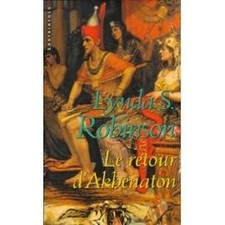 Le retour d'Akhenaton - Robinson, Lynda-S