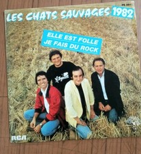 Les Chats Sauvages 1982/ Elle Est Folle /45 Tours