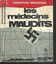 Les médecins maudits. Christian BERNADAC. France Empire CVn
