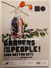 GARDENS ARE FOR PEOPLE EXPOSITION STEPHANE CALAIS   flyer carte postale 