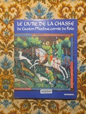 Le Livre De La Chasse De