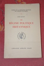 Le Régime Politique Britannique A. MATHIOT 1955 Armand Colin