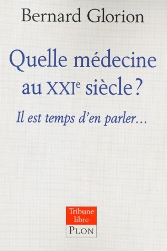 Quelle médecine xxie - médecine,