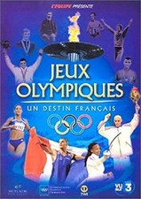Dvd Jeux Olympiques, un destin français
