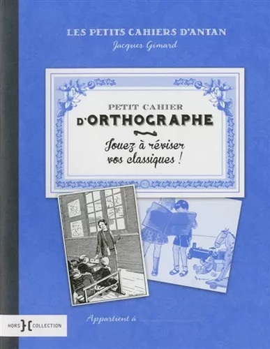 Petit cahier orthographe - petit, d'orthographe