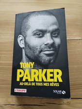 TBE ! Livre TONY PARKER Au delà de mes rêves 