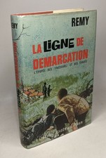 La ligne de démarcation - l'épopée des "passeurs" et des évadés| Rémy| Bon état
