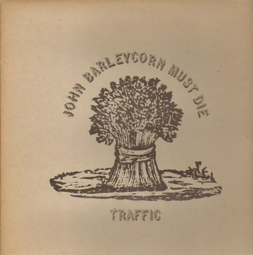 Traffic john barleycorn must - barleycorn,