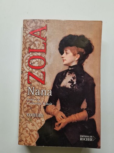 Nana emile zola le rocher - emile, |